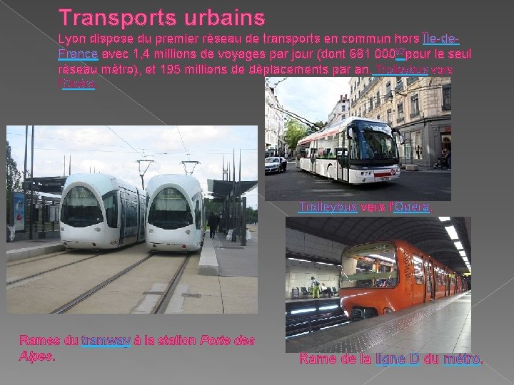 Transports urbains Lyon dispose du premier réseau de transports en commun hors Île-de. France