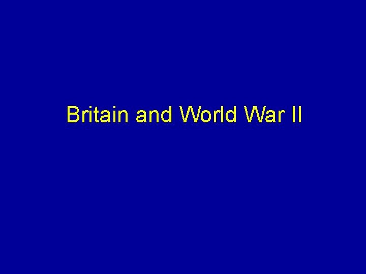 Britain and World War II 