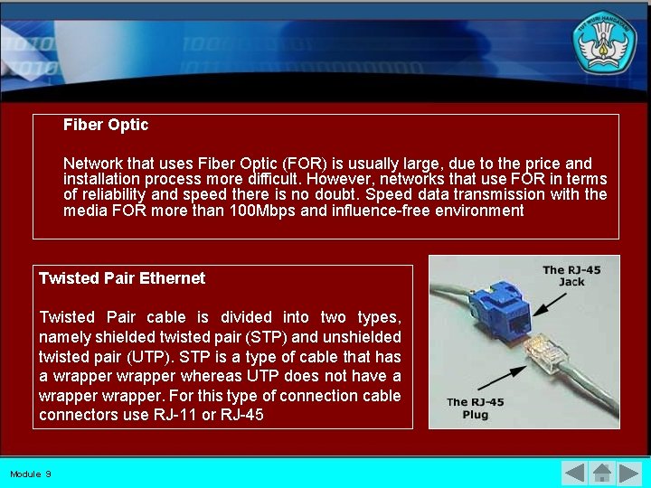 Fiber Optic Network that uses Fiber Optic (FOR) is usually large, due to the
