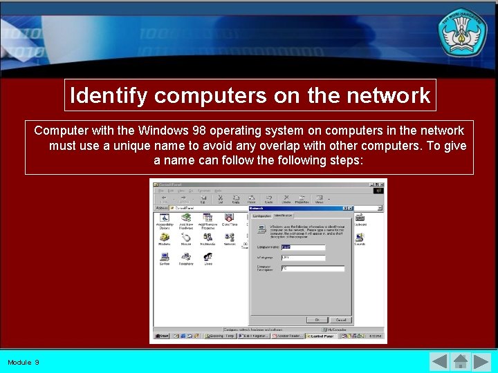 Identify computers on the network Computer with the Windows 98 operating system on computers
