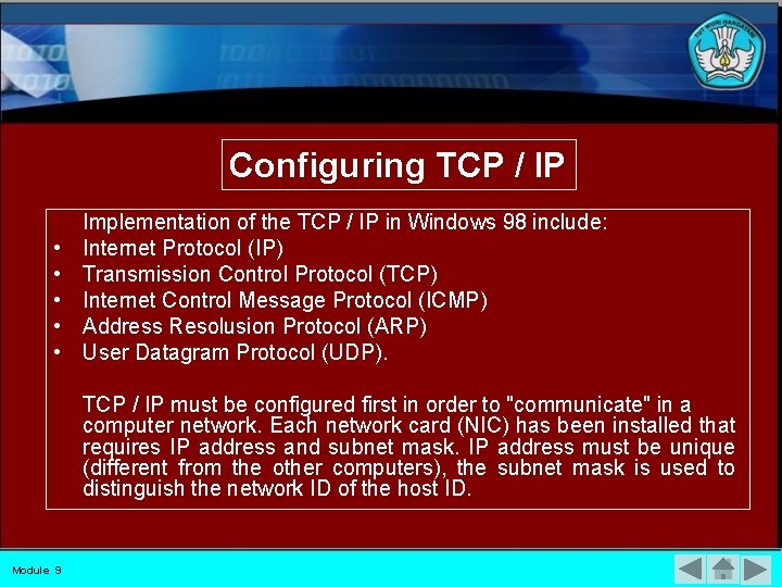 Configuring TCP / IP • • • Implementation of the TCP / IP in