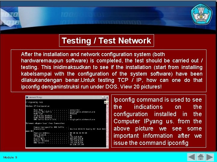 Testing / Test Network After the installation and network configuration system (both hardwaremaupun software)
