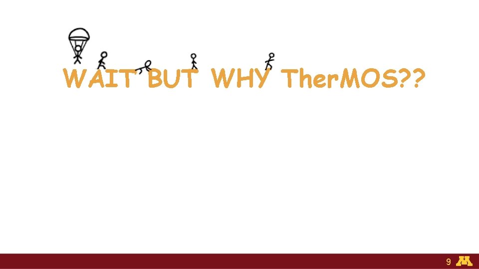 WAIT BUT WHY Ther. MOS? ? 9 