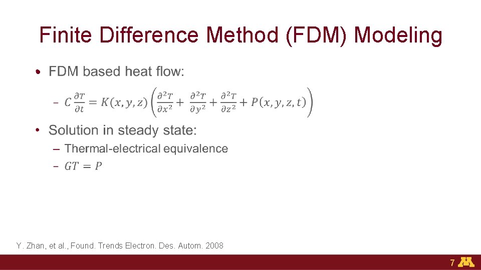 Finite Difference Method (FDM) Modeling • Y. Zhan, et al. , Found. Trends Electron.