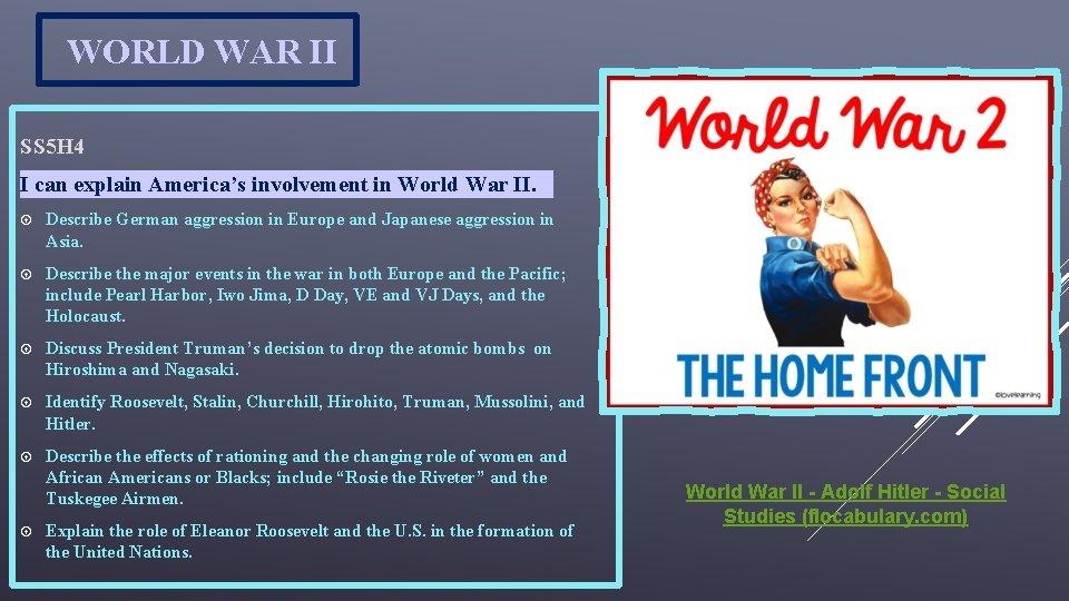 WORLD WAR II SS 5 H 4 I can explain America’s involvement in World