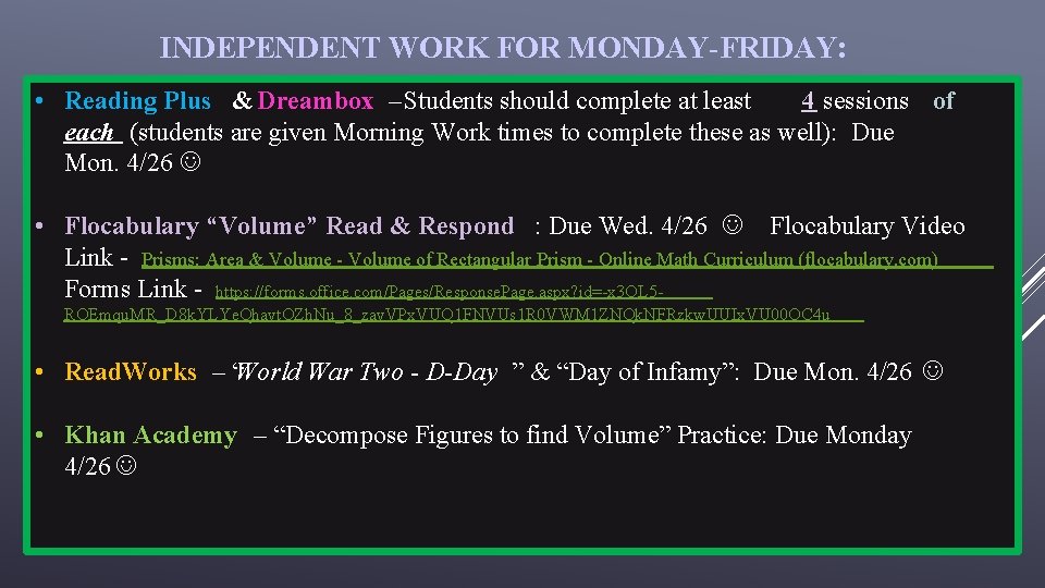 INDEPENDENT WORK FOR MONDAY-FRIDAY: • Reading Plus & Dreambox – Students should complete at