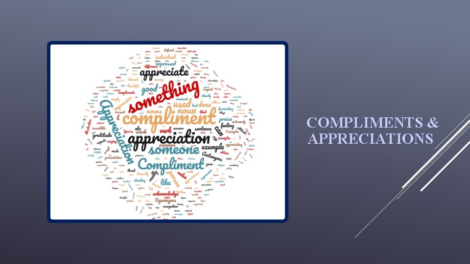 COMPLIMENTS & APPRECIATIONS 