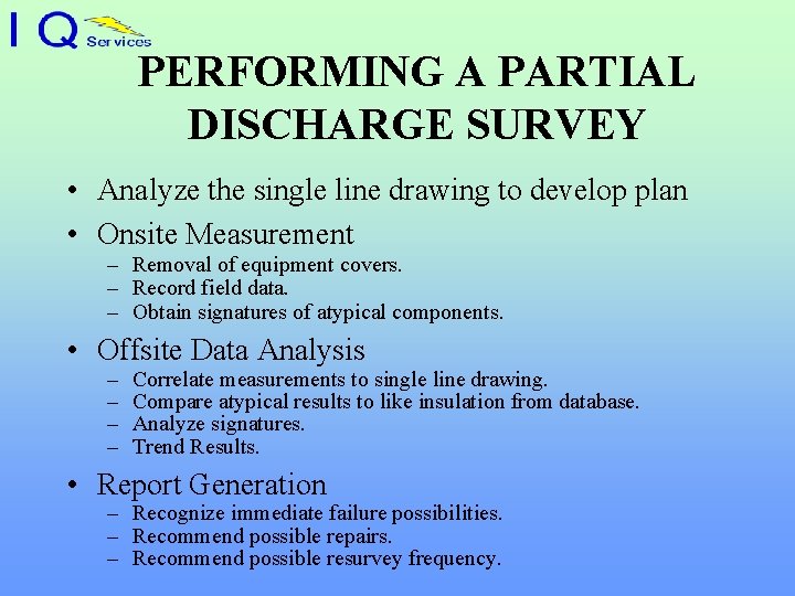 PERFORMING A PARTIAL DISCHARGE SURVEY • Analyze the single line drawing to develop plan