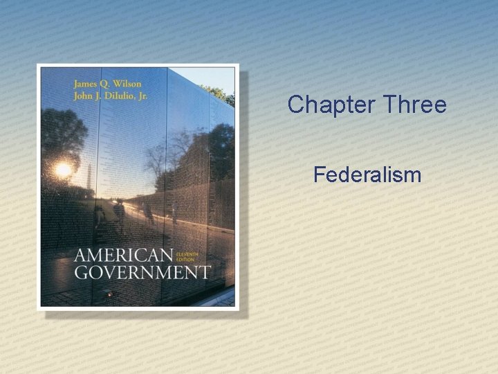 Chapter Three Federalism 