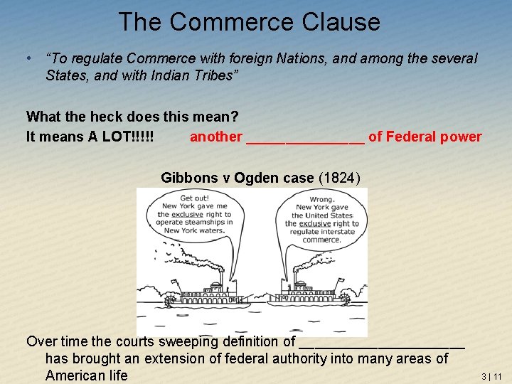 The Commerce Clause • “To regulate Commerce with foreign Nations, and among the several