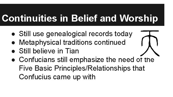 Continuities in Belief and Worship ● ● Still use genealogical records today Metaphysical traditions