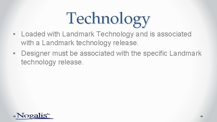 Technology • Loaded with Landmark Technology and is associated with a Landmark technology release.