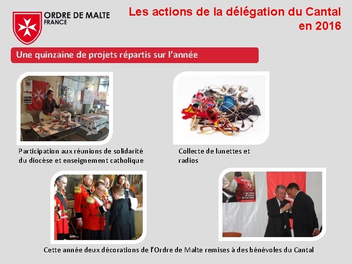 Les actions de la délégation du Cantal en 2016 Une quinzaine de projets répartis