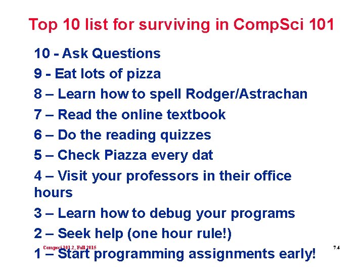 Top 10 list for surviving in Comp. Sci 101 10 - Ask Questions 9