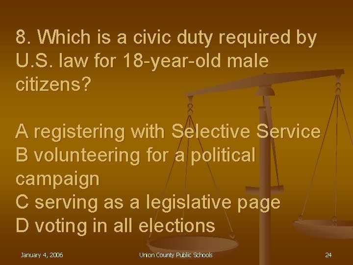 8. Which is a civic duty required by U. S. law for 18 -year-old