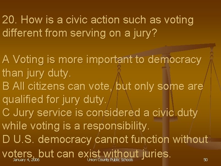 20. How is a civic action such as voting different from serving on a