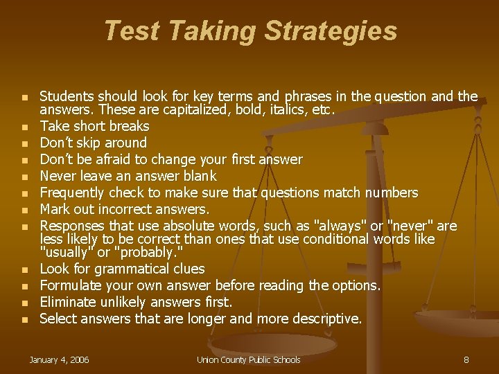 Test Taking Strategies n n n Students should look for key terms and phrases