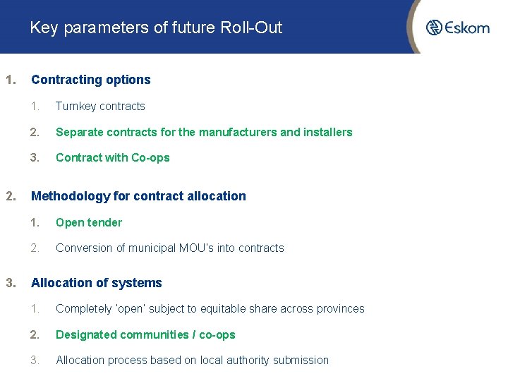 Key parameters of future Roll-Out 1. 2. 3. Contracting options 1. Turnkey contracts 2.