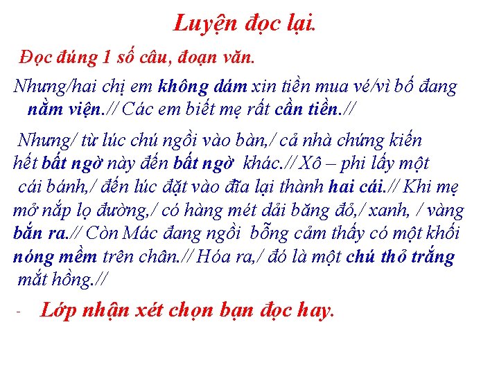 Luyện đọc lại. Đọc đúng 1 số câu, đoạn văn. Nhưng/hai chị em không