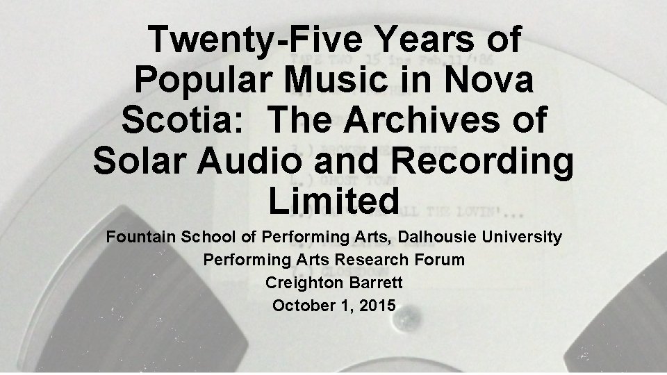 Twenty-Five Years of Popular Music in Nova Scotia: The Archives of Solar Audio and