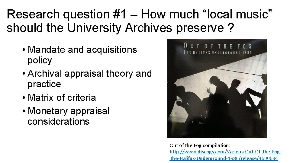 Research question #1 – How much “local music” should the University Archives preserve ?