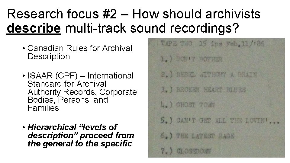 Research focus #2 – How should archivists describe multi-track sound recordings? • Canadian Rules