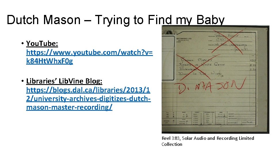 Dutch Mason – Trying to Find my Baby • You. Tube: https: //www. youtube.