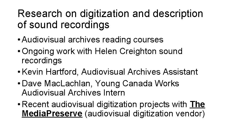 Research on digitization and description of sound recordings • Audiovisual archives reading courses •