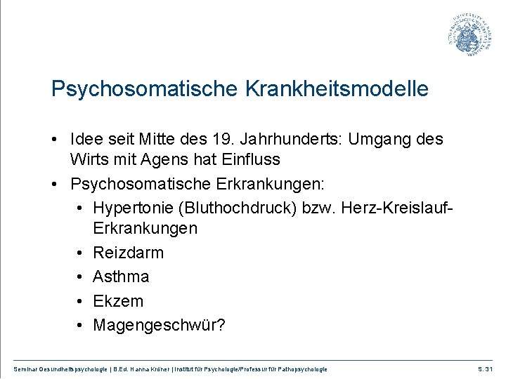 Psychosomatische Krankheitsmodelle • Idee seit Mitte des 19. Jahrhunderts: Umgang des Wirts mit Agens