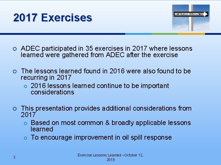 2017 Exercises ADEC participated in 35 exercises in 2017 where lessons learned were gathered