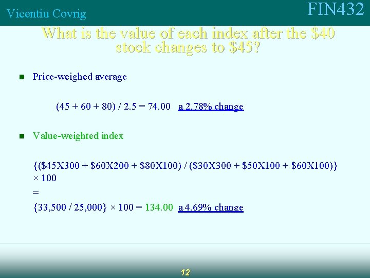 FIN 432 Vicentiu Covrig What is the value of each index after the $40