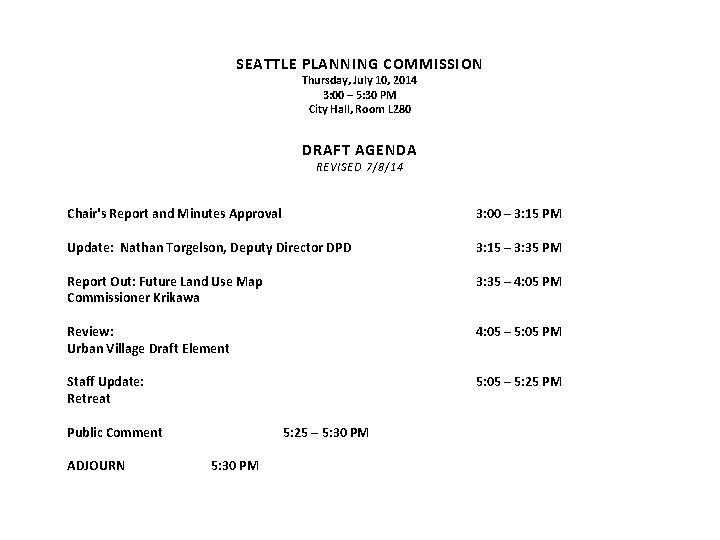 SEATTLE PLANNING COMMISSION Thursday, July 10, 2014 3: 00 – 5: 30 PM City