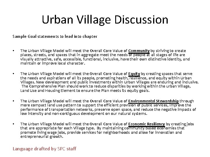 Urban Village Discussion Sample Goal statements to lead into chapter • The Urban Village