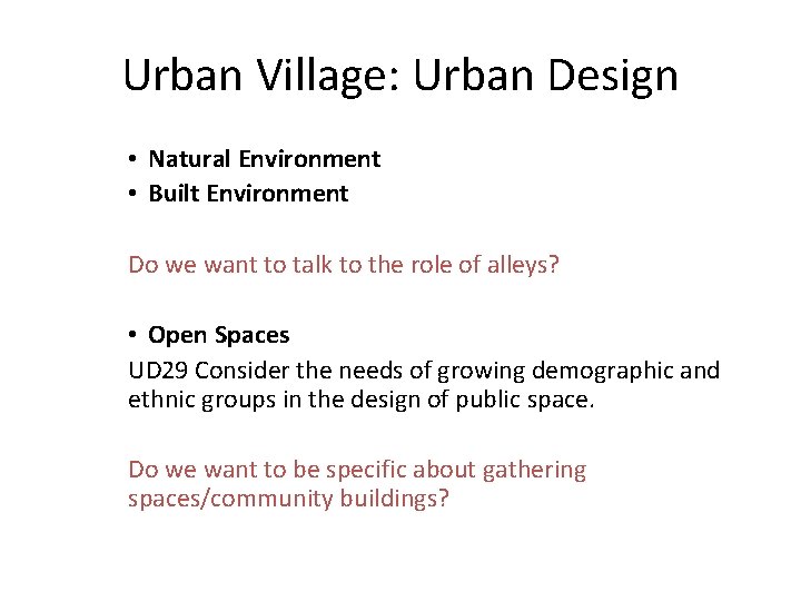 Urban Village: Urban Design • Natural Environment • Built Environment Do we want to