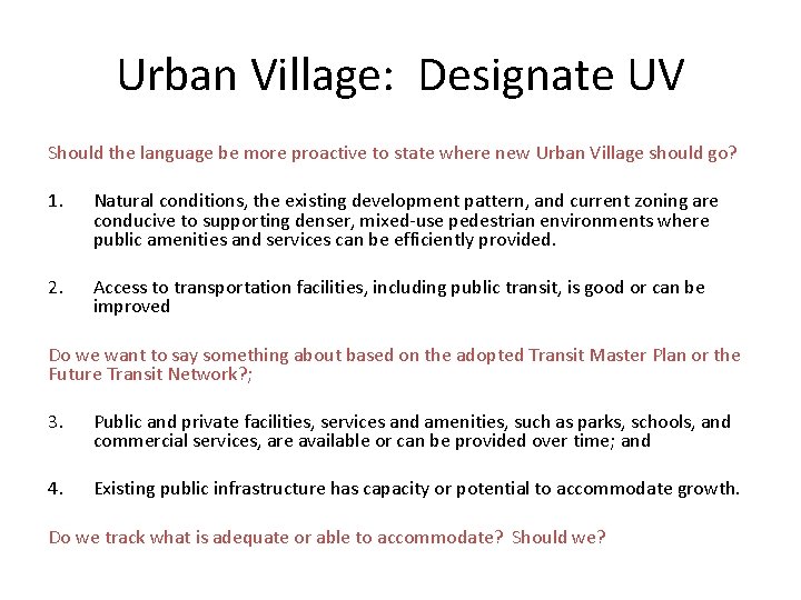 Urban Village: Designate UV Should the language be more proactive to state where new