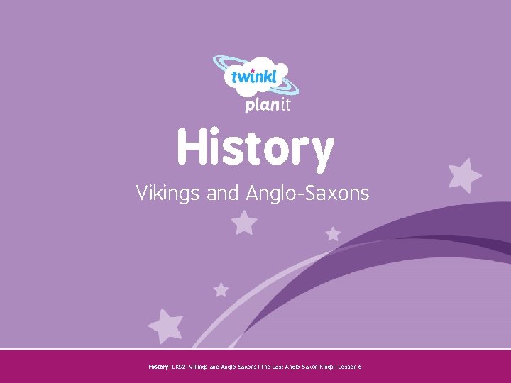 History Vikings and Anglo-Saxons Year One History | LKS 2 | Vikings and Anglo-Saxons