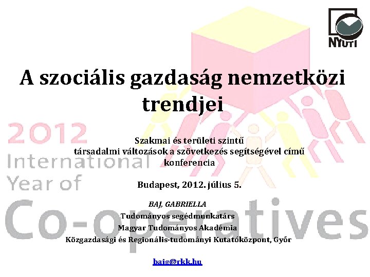 A szociális gazdaság nemzetközi trendjei Szakmai és területi szintű társadalmi változások a szövetkezés segítségével