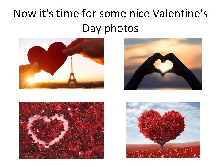 Now it's time for some nice Valentine's Day photos 