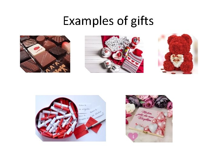 Examples of gifts 