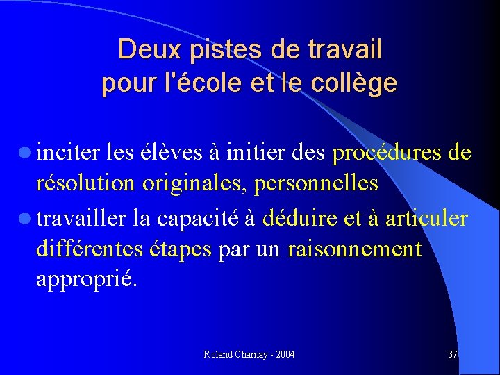 Deux pistes de travail pour l'école et le collège l inciter les élèves à