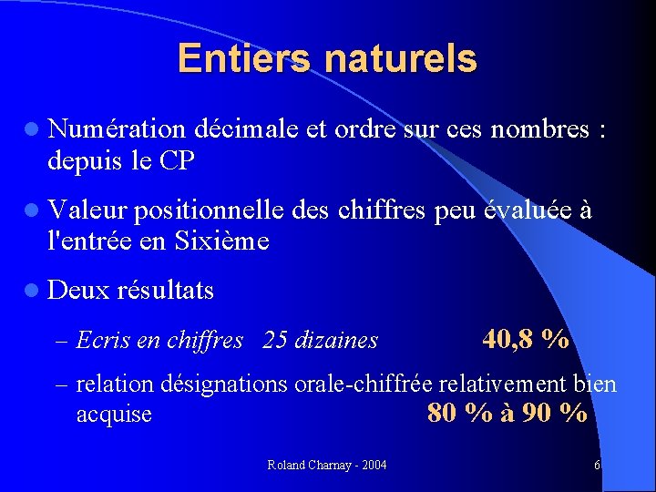 Entiers naturels l Numération décimale et ordre sur ces nombres : depuis le CP