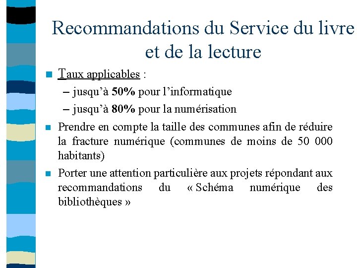 Recommandations du Service du livre et de la lecture Taux applicables : – jusqu’à