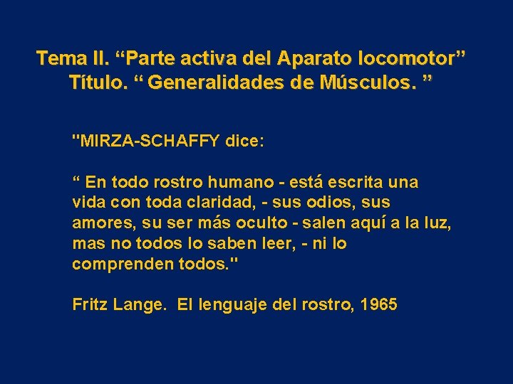 Tema II. “Parte activa del Aparato locomotor” Título. “ Generalidades de Músculos. ” "MIRZA-SCHAFFY