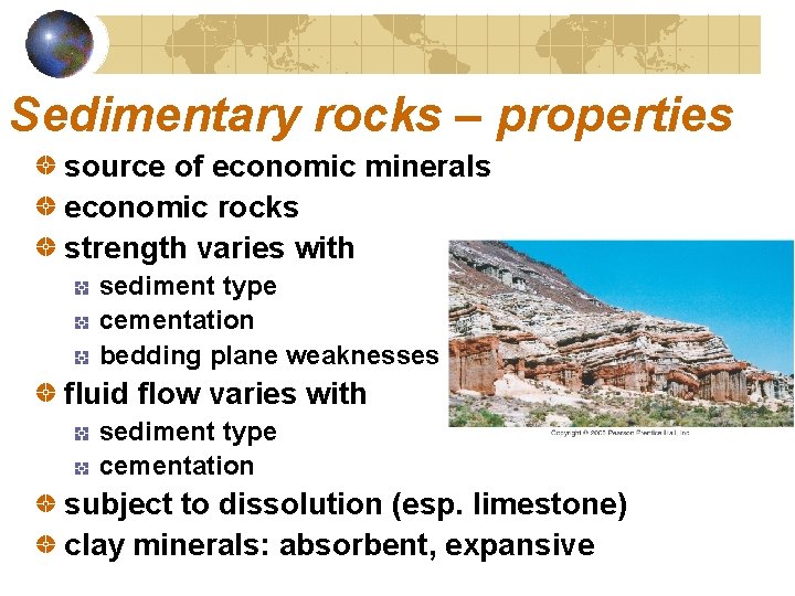 Sedimentary rocks – properties source of economic minerals economic rocks strength varies with sediment