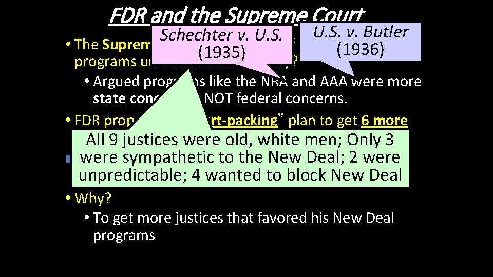 FDR and the Supreme Court U. S. v. Butler Schechter v. U. S. •