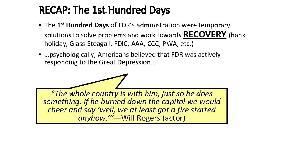 RECAP: The 1 st Hundred Days • The 1 st Hundred Days of FDR’s