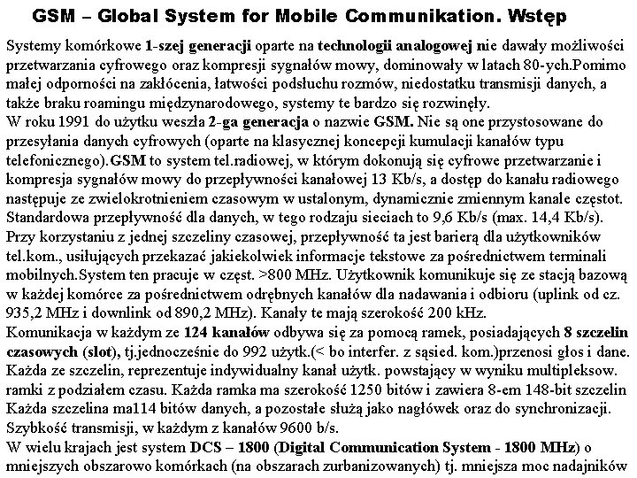 GSM – Global System for Mobile Communikation. Wstęp Systemy komórkowe 1 -szej generacji oparte