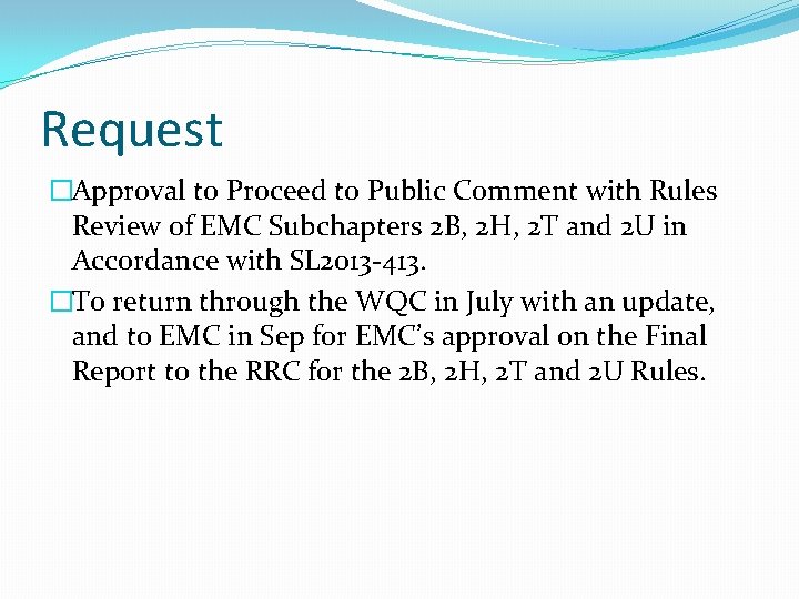 Request �Approval to Proceed to Public Comment with Rules Review of EMC Subchapters 2