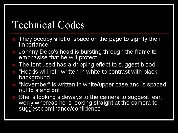 Technical Codes n n n They occupy a lot of space on the page