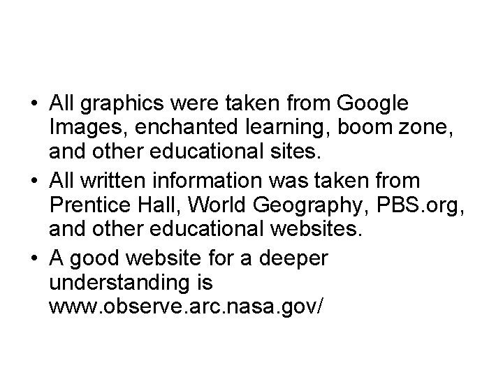  • All graphics were taken from Google Images, enchanted learning, boom zone, and